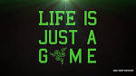 RAZER Wallpaper LIFE IS JUST A GAME 03 by sasukekun17 on DeviantArt