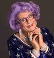 Dame Edna Everage.