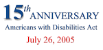 Department of Justice -- 15th Anniversary of the Americans with ...