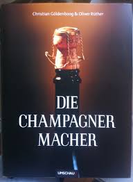 Bibliothek: Die Champagnermacher – Christian Göldenboog. Eine ...