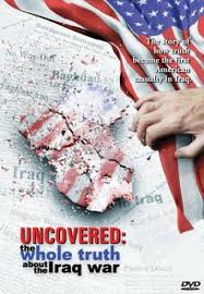 Uncovered: The Whole Truth About The Iraq War