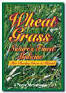 Wheatgrass books - how to grow wheatgrass and nutritional information