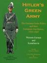 Hitler's Green Army: The German Order Police and Their European ...