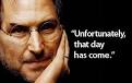 Sachin Gupta commented on Steve Jobs's Resignation Letter: 8 months ago