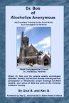Dr. Bob and A.A. (Robert Holbrook Smith and Alcoholics Anonymous ...