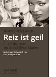 Reiz ist geil (Klaus-Dieter Koch) @ Markenlexikon.com ...