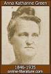 Anna Katharine Green - Biography and Works. Search Texts, Read ...