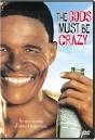 Gods Must Be Crazy I