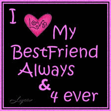 I Love My Best Friend Always \u0026amp; 4 Ever. I Love My Best Friend Always \u0026amp; 4 Ever. Share; Tweet - 6801