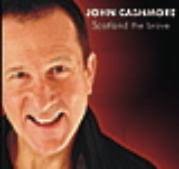 JOHN CASHMORE “Scotland the Brave”. Die CD kann direkt bei John bestellt ...