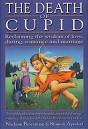 The Death of Cupid: Reclaiming the Wisdom of Love, Dating, Romance