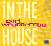 Carl Weathersby - In the House - Live at Lucerne, Vol. 5 “The Blues is in the house…” -mit diesen Worten eröffnet Fritz Jakober den Auftritt von Carl ... - weathersby