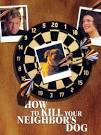 How to Kill Your Neighbor's Dog: Cranky Critic® Movie Poster Downloads