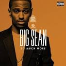 Big Sean – So Much More (Prod