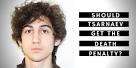 Tsarnaev and the Death Penalty - Should the Boston bomber be executed?