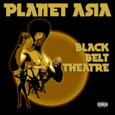 Planet Asia - Black Belt Theatre Images?q=tbn:ANd9GcTRmfsWWbpV_ZW4zJcj8plSwQCsCQ0ra23j-H2OUjBZstYOBCzZxW8PzQH1