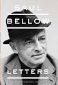 Saul Bellow: Letters; Bellow,