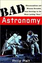 Bad Astronomy: Misconceptions and Misuses Revealed, from Astrology ...