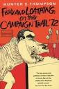 Fear and Loathing Campaign Trail 72 « Hunter S. Thompson Books