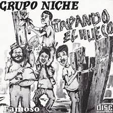 GRUPO NICHE - TAPANDO EL HUECO, ME SABE A PERU y SUTIL Y CONTUNDENTE Images?q=tbn:ANd9GcTmoyccXVmD_KXgsB396QjvhY0k05pJb3L_a7VTitjYj03Q0ZlWpA