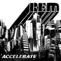 Premature Evaluation: R.E.M. – Accelerate - Stereogum