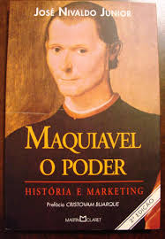 Maquiavel O Poder - História E Marketing Jose Nivaldo Jr - maquiavel-o-poder-historia-e-marketing-jose-nivaldo-jr-4093-MLB4892801608_082013-F