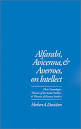 Alfarabi, Avicenna, and Averroes on Intellect: Their Cosmologies ...