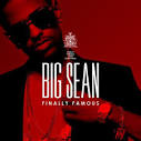 Check out Big Sean “Finally Famous” Track List after the ... - big-sean-finally-famous-e1306354634472