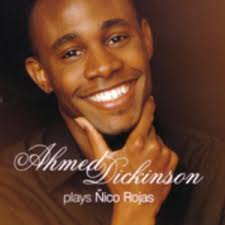 Ahmed Dickinson: Plays Nico Rojas. Style: Classical guitar Cubafilin records: Havana Master 2008 Format: CD Working closely with Nico, ... - 184_234