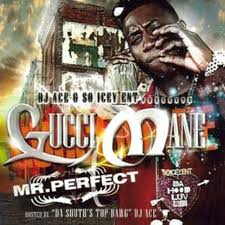 mr perfect gucci mane