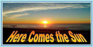 here comes the sun