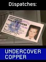 Dispatches: Undercover copper