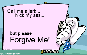 please forgive me