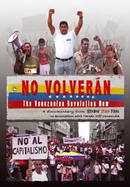 No volveran: The venezuelan revolution now