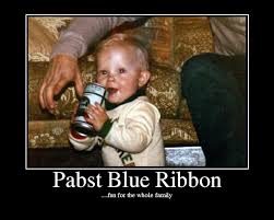 in Pabst Blue Ribbon or