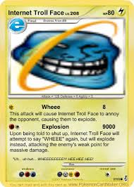 http://t3.gstatic.com/images?q=tbn:me6zaNEyf_uFTM:http://pokemoncardmaker.org/no/116481/internet-troll-face.jpg&t=1