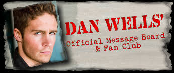 Dan Wells ~ Official Message