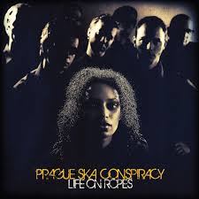 prague ska conspiracy   life on ropes hudba