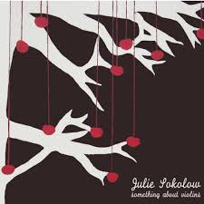 Julie Sokolow – Something About Violins (2006)
