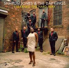 Sharon Jones & The Dap-Kings - I Learned The Hard Way Sharon Jones & The Dap-Kings - I Learned The Hard Way