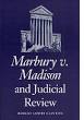 MARBURY V. MADISON and Judicial Review