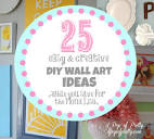 25 DIY Wall Art Ideas {DIY Wall Decor Ideas} | A Pop of Pretty ...