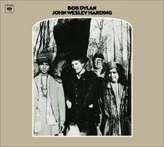 The Bob Dylan Canon, Part 4: John Wesley Harding | Tilting Suds - johnwesleyharding2
