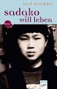 Sadako Will Leben by Karl Bruckner - Reviews, Discussion, Bookclubs, Lists - 1466878