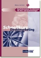 Schnellkurs Direktmarketing, Markus Lehmeier, ISBN 9783896943118 ... - 15085906