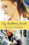 Meet Matt Jarreau & Kate Donovan from Becky Wade's debut novel, ... - My-Stubborn-Heart