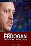 Receb Tayyib Erdogan: Turki, Islam, dan Uni Eropa. By Atika Puspita Marzaman - 662203ca24754242cfcb9f7f532bc8a8