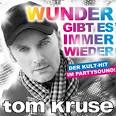 Tom Kruse - Wunder gibt es immer wieder - der Party-Hit 2010