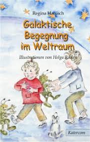 Galaktiche Begegnung im Weltall - Regina Hanisch | Schnupperbuch. - big
