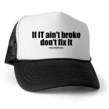 If it ain't broke